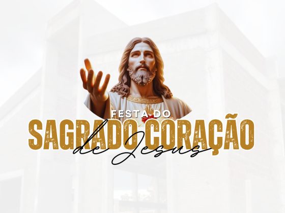 Festa do Sagrado Coração de Jesus 2024: Missão e Juventude.